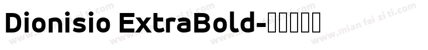 Dionisio ExtraBold字体转换